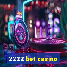 2222 bet casino