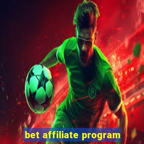 bet affiliate program