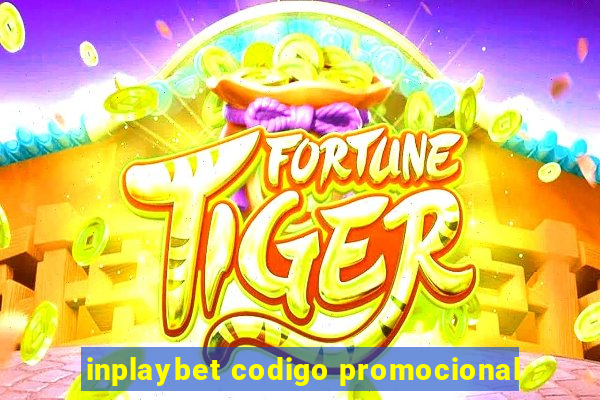 inplaybet codigo promocional