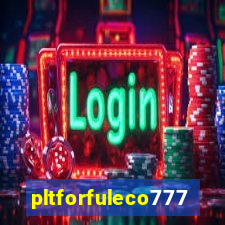 pltforfuleco777