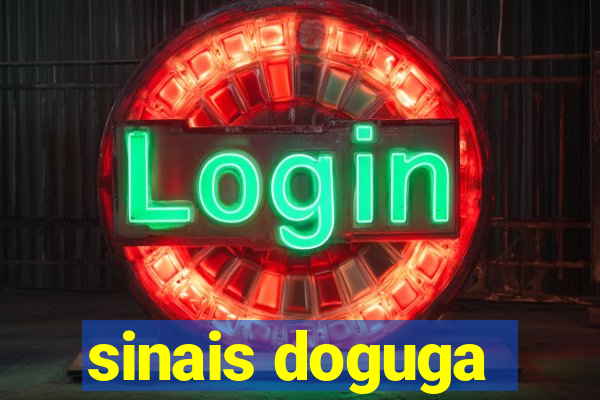 sinais doguga