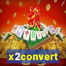 x2convert