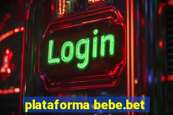 plataforma bebe.bet