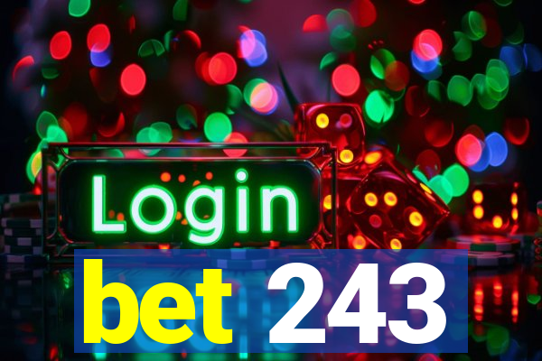 bet 243