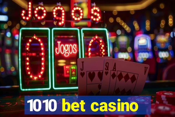 1010 bet casino