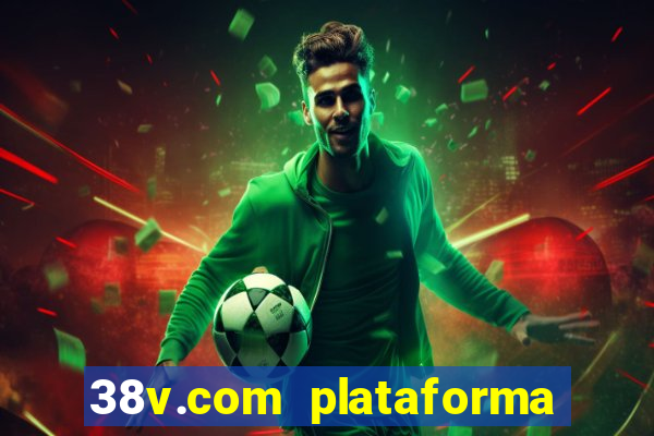 38v.com plataforma de jogos