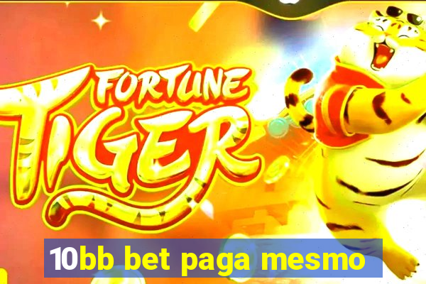 10bb bet paga mesmo