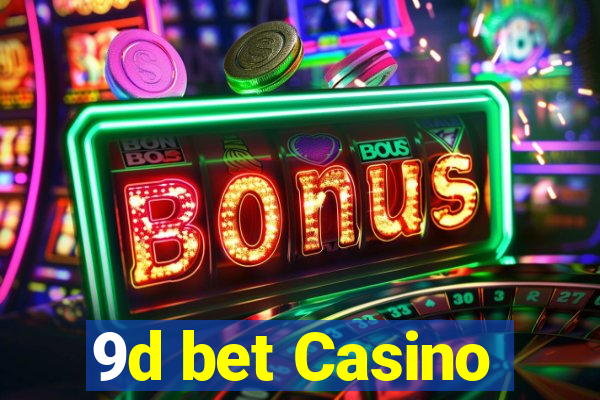 9d bet Casino