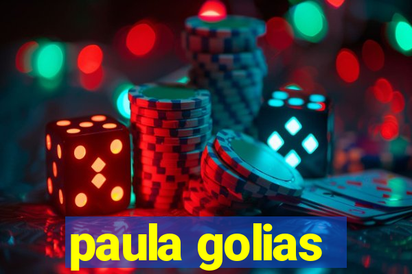 paula golias