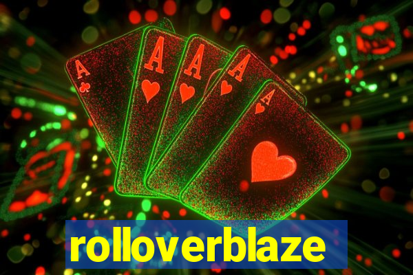 rolloverblaze