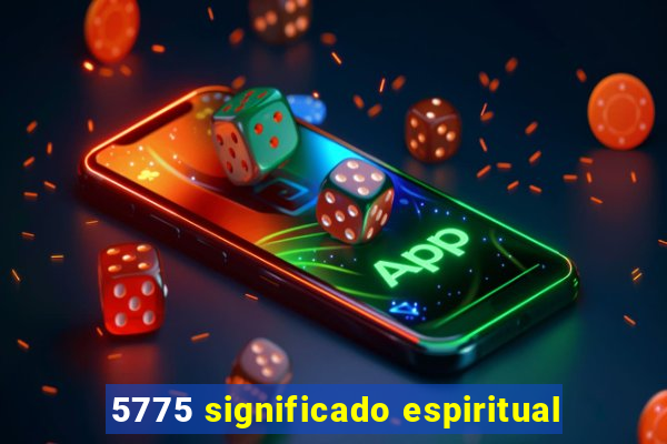 5775 significado espiritual