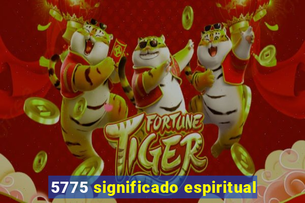 5775 significado espiritual