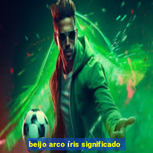 beijo arco íris significado