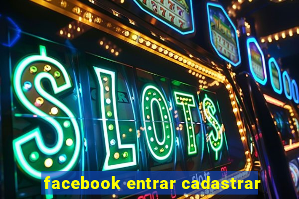 facebook entrar cadastrar