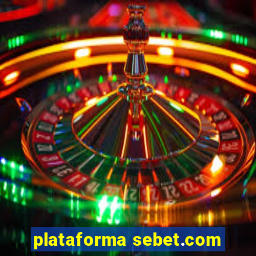 plataforma sebet.com