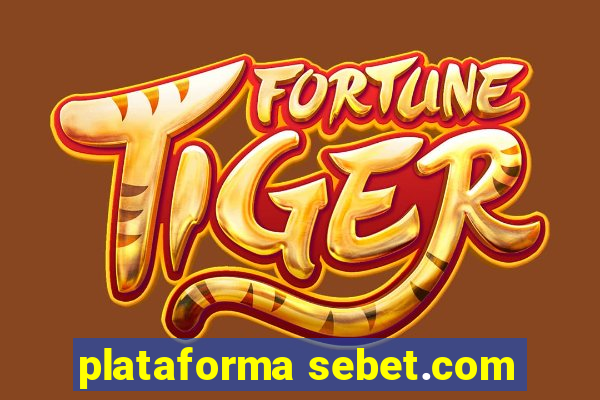 plataforma sebet.com