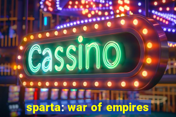 sparta: war of empires