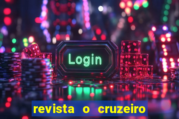 revista o cruzeiro acervo digital