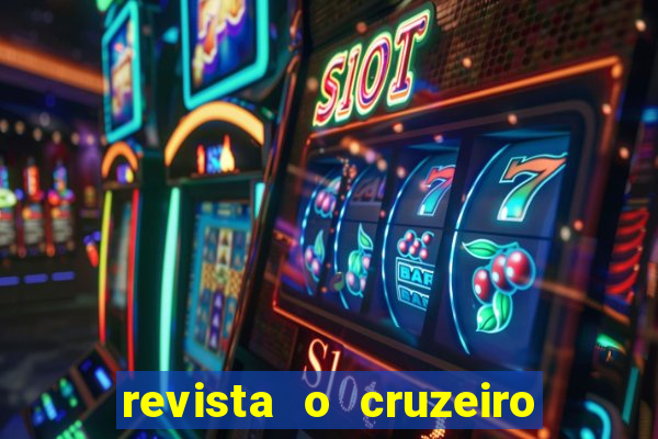 revista o cruzeiro acervo digital