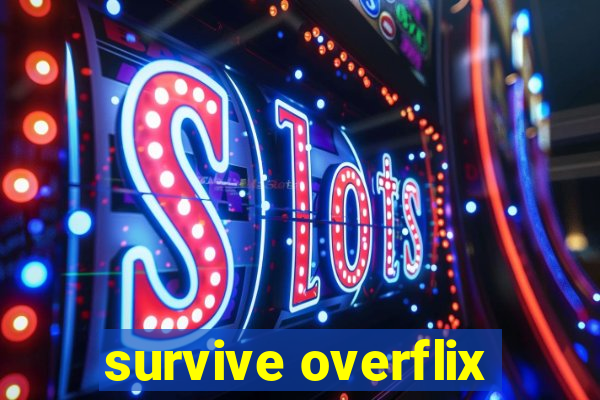 survive overflix