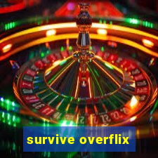 survive overflix