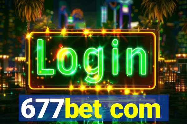 677bet com