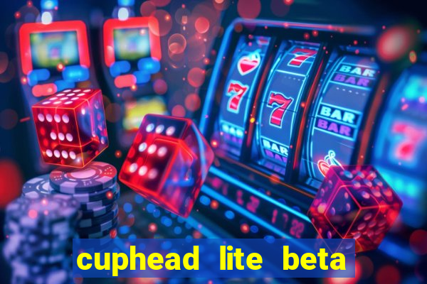 cuphead lite beta 8.1 download