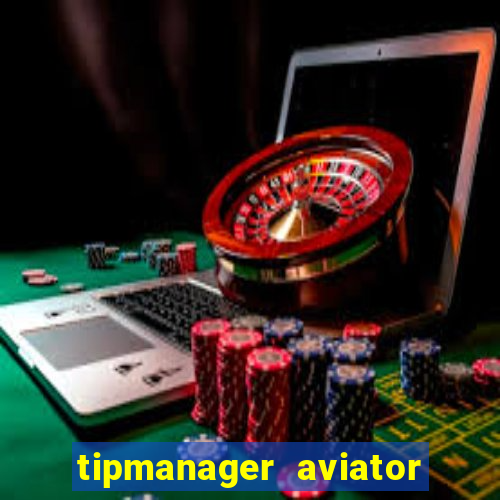 tipmanager aviator aposta ganha