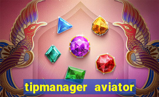 tipmanager aviator aposta ganha