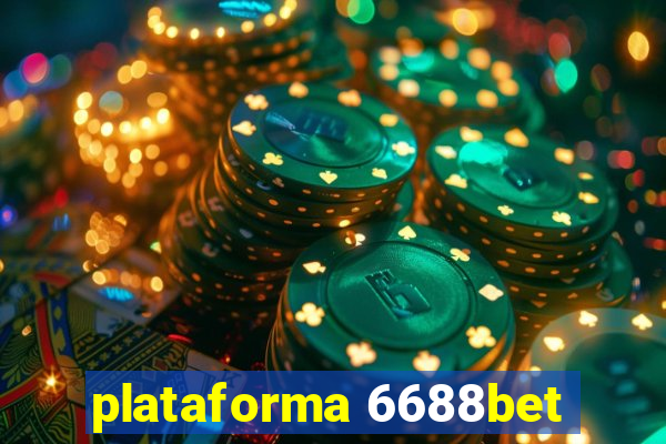 plataforma 6688bet