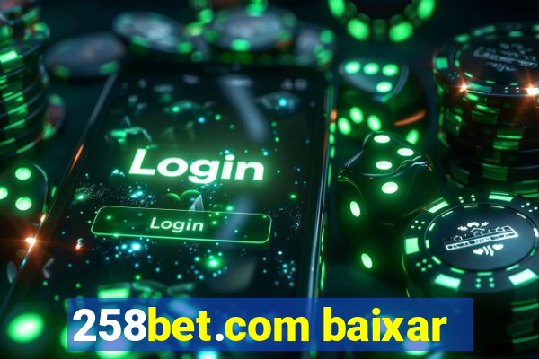 258bet.com baixar