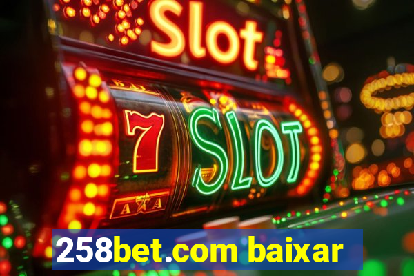 258bet.com baixar