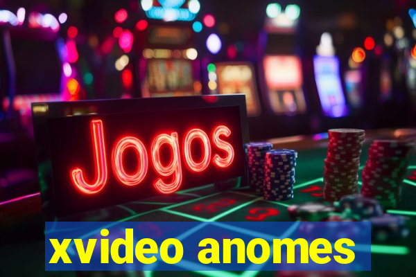 xvideo anomes