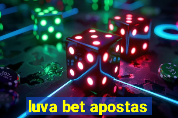 luva bet apostas