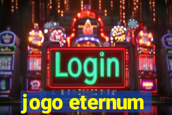 jogo eternum