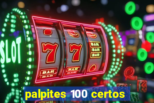 palpites 100 certos