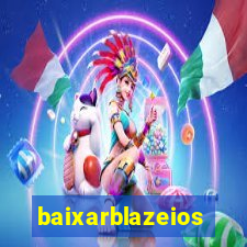 baixarblazeios