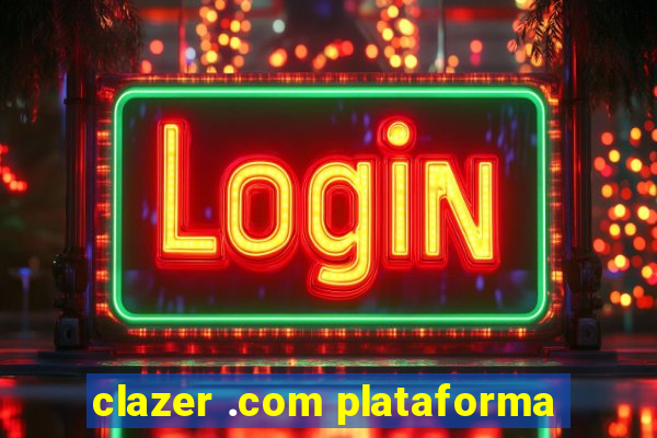 clazer .com plataforma