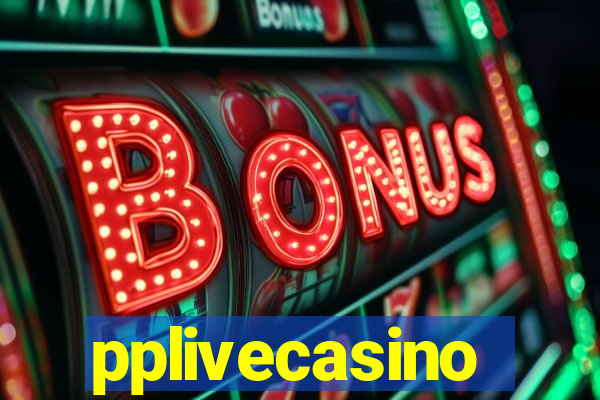 pplivecasino