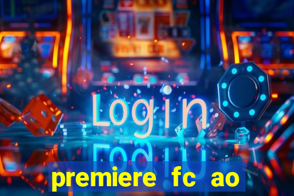 premiere fc ao vivo gratis