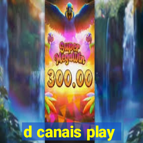 d canais play