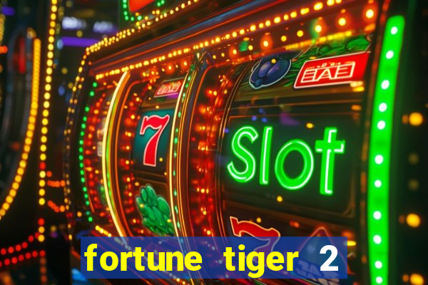 fortune tiger 2 revenge plataforma