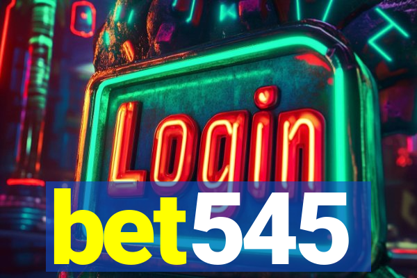 bet545