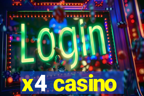 x4 casino