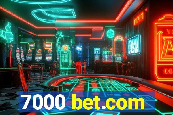 7000 bet.com