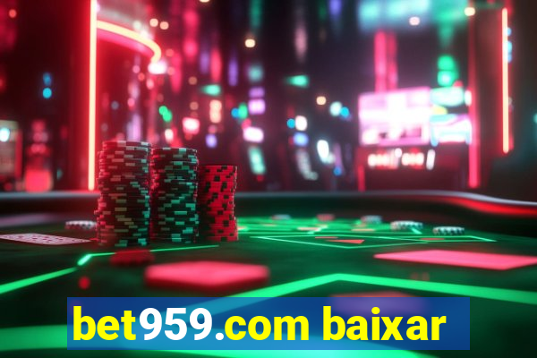 bet959.com baixar