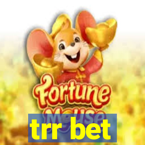 trr bet