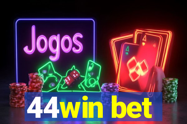 44win bet