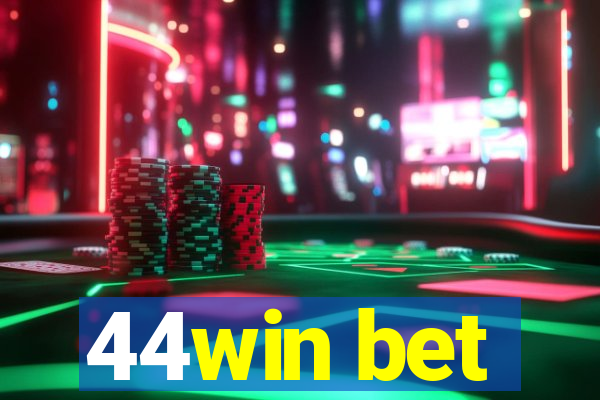 44win bet