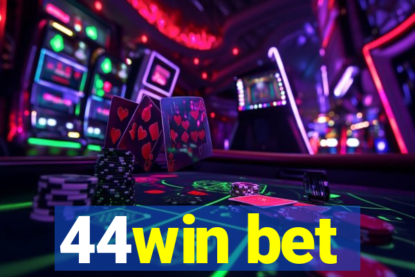 44win bet